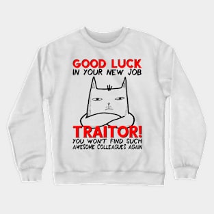 Coworker Leaving Farewell Work | Going Away, Quitting Job Crewneck Sweatshirt